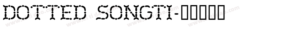 Dotted Songti字体转换